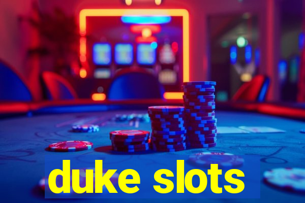 duke slots